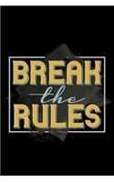Break the rules