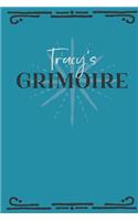 Tracy's Grimoire: Personalized Grimoire Notebook (6 x 9 inch) with 162 pages inside, half journal pages and half spell pages.