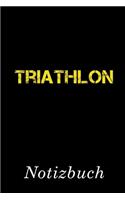 Triathlon Notizbuch: - Notizbuch mit 110 linierten Seiten - Format 6x9 DIN A5 - Soft cover matt -