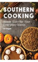 Southern Cooking Made Easy for Your Everyday Meals