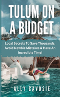 Tulum on a Budget Travel Guide