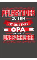 Pflasterer Zu Sein Ist Eine Ehre - Opa Zu Sein Ist Unbezahlbar: Punktiertes Notizbuch mit 120 Seiten - 15x23cm