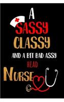 A Sassy Classy and a Bit Bad Assy Head Nurse: Nurses Journal for Thoughts and Mussings