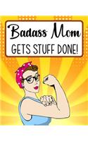 Badass Mom Gets Stuff Done