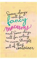 Some Days Call For Fancy Macarons: Blank Lined Notebook Journal Diary Composition Notepad 120 Pages 6x9 Paperback ( Macaron ) Yellow