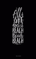 All She Does Is Beach Beach Beach