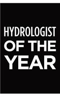 Hydrologist of the Year: Blank Lined Novelty Office Humor Themed Notebook to Write In: With a Practical and Versatile Wide Rule Interior