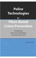 Police Technologies for Place-Based Crime Prevention
