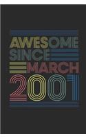 Awesome Since March 2001: Graph Ruled Notebook / Journal (6 X 9 - 5 X 5 Graph Ruled) - March Birthday Gift and March Anniversary Gift