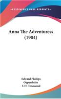 Anna The Adventuress (1904)