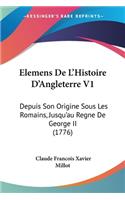 Elemens De L'Histoire D'Angleterre V1