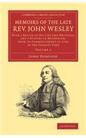 Memoirs of the Late Rev. John Wesley, A.M.: Volume 1