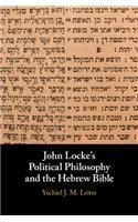 John Locke's Political Philosophy and the Hebrew Bible
