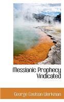 Messianic Prophecy Vindicated