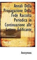 Annali Della Propagazione Della Fede Raccolta Periodica in Continuazione Alle Lettere Edificante