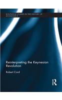 Reinterpreting The Keynesian Revolution