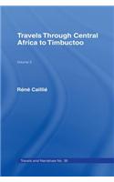 Travels Through Central Africa to Timbuctoo and Across the Great Desert to Morocco, 1824-28