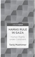 Hamas Rule in Gaza: Human Rights Under Constraint