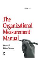 The Organizational Measurement Manual