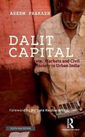 Dalit Capital: State, Markets and Civil Society in Urban India