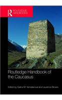 Routledge Handbook of the Caucasus