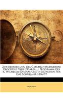 Zur Beurteilung Des Geschichtschreibers Procopius Von Casarea ...: Programm Des K. Wilhelms-Gymnasiums in Munchen Fur Das Schuljahr 1896/97: Programm Des K. Wilhelms-Gymnasiums in Munchen Fur Das Schuljahr 1896/97