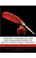 Speeches, Arguments, and Miscellaneous Papers of David Dudley Field, Volume 2