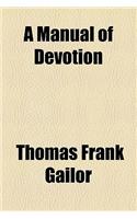 A Manual of Devotion
