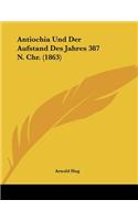Antiochia Und Der Aufstand Des Jahres 387 N. Chr. (1863)
