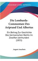 Die Lombarda-Commentare Des Ariprand Und Albertus
