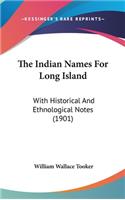 The Indian Names for Long Island