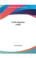 Verdi's Rigoletto (1906)