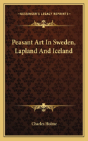 Peasant Art in Sweden, Lapland and Iceland