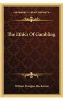 Ethics of Gambling