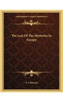 The Last of the Mysteries in Europe