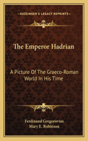 The Emperor Hadrian