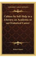 Culture by Self-Help in a Literary, an Academic or an Oratorical Career