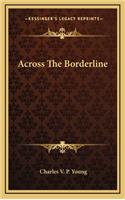 Across The Borderline