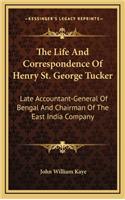 The Life and Correspondence of Henry St. George Tucker