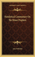 Homiletical Commentary On The Minor Prophets