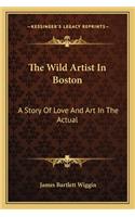 The Wild Artist In Boston