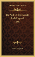 Work of the Monk in Early England (1898)