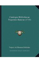 Catalogus Bibliothecae Trajectino-Batavae (1718)