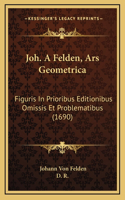 Joh. A Felden, Ars Geometrica