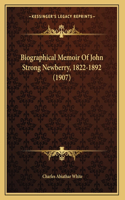 Biographical Memoir Of John Strong Newberry, 1822-1892 (1907)
