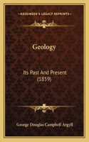 Geology: Its Past And Present (1859)