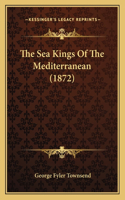 The Sea Kings Of The Mediterranean (1872)