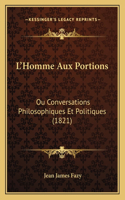 L'Homme Aux Portions