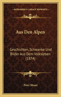 Aus Den Alpen