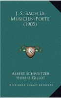 J. S. Bach Le Musicien-Poete (1905)